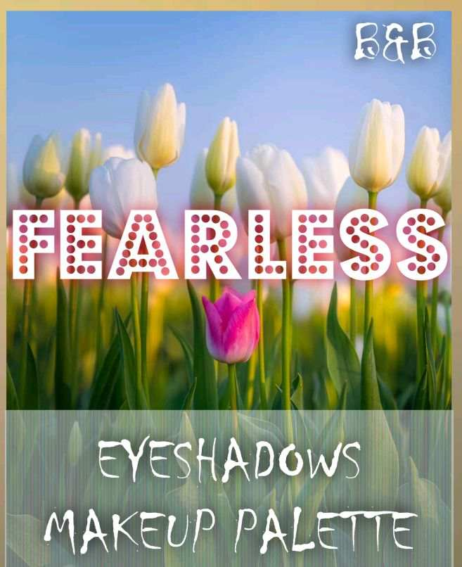 Fearless Eyeshadows